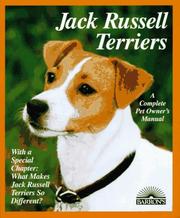 Cover of: Jack Russell terriers: everything about adoption, purchase, care, nutrition, behavior, and training