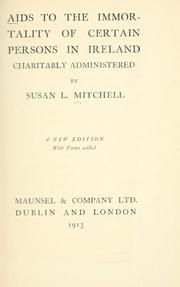 Cover of: Aids to the immortality of certain persons in Ireland charitably administered