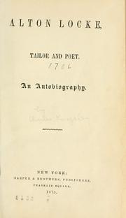 Cover of: Alton Locke, tailor and poet: an autobiography.
