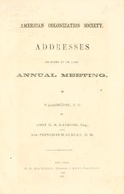Cover of: American Colonization Society.: Addresses delivered at its late annual meeting, in Washington, D.C.