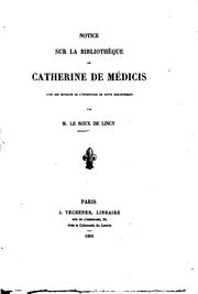 Cover of: Notice sur la Bibliothèque de Catherine de Médicis: avec des extraits de l ...