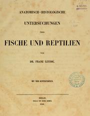 Cover of: Anatomisch-histologische untersuchungen über fische und reptilien