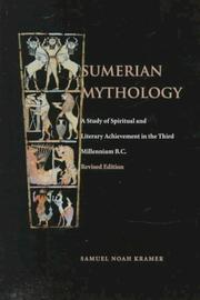 Cover of: Sumerian mythology: a study of spiritual and literary achievement in the third millennium B.C.