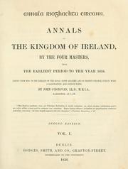 Cover of: Annals of the kingdom of Ireland by by the Four masters, from the earliest period to the year 1616.  Edited from mss. in the library of the Royal Irish academy and of Trinity College, Dublin, with a translation and copious notes, by John O'Donovan.