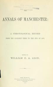 Cover of: annals of Manchester: a chronological record from the earliest times to the end of 1885.