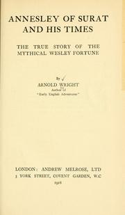 Cover of: Annesley of Surat and his times, the true story of the mythical Wesley fortune.