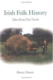 Cover of: Irish folk history by Henry H. Glassie