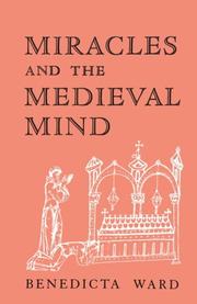 Cover of: Miracles and the medieval mind by Benedicta Ward
