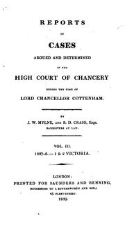 Cover of: Reports of Cases Argued and Determined in the High Court of Chancery: During the Time of Lord ...