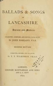 Cover of: Ballads & songs of Lancashire, ancient and modern. by John Harland