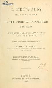Cover of: Beówulf, an Anglo-Saxon poem.: The fight at Finnsburh, a fragment.  With text and glossary on the basis of M. Heyne.  Edited corr. and enl.