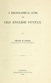 Cover of: A bibliographical guide to Old English syntax by Frank H. Chase