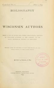 Bibliography of Wisconsin authors by State Historical Society of Wisconsin. Library.