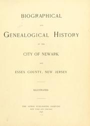 Cover of: Biographical and genealogical history of the city of Newark and Essex County, N.J. by edited by Frederick W. Ricord and Sophia B. Ricord.