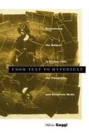 Cover of: From Text to Hypertext: Decentering the Subject in Fiction, Film, the Visual Arts, and Electronic Media (Penn Studies in Contemporary American Fiction)