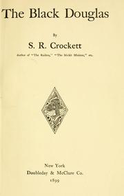 Cover of: The Black Douglas. by Samuel Rutherford Crockett
