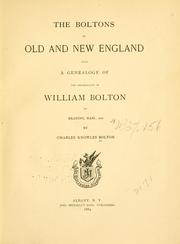 Cover of: The Boltons of old and New England.: With a genealogy of the descendants of William Bolton of Reading, Mass. 1720.