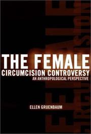 The female circumcision controversy by Ellen Gruenbaum