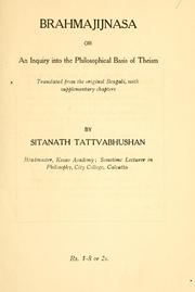 Cover of: Brahmajijnasa or an inquiry into philosophical basis of Theism.: Translated from the original Bengali, with supplementary chapters.