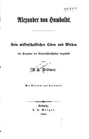 Cover of: Alexander von Humboldt: Sein wissenschaftliches Leben und wirken den ..