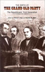 The birth of the Grand Old Party by Robert Francis Engs, Randall M. Miller