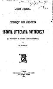 Cover of: Considerações sobre a philosophia da historia litteraria portugueza: (a proposito d'alguns ...