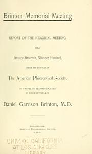 Cover of: Brinton memorial meeting: report of the memorial meeting held January sixteenth, nineteen hundred, under the auspices of the American philosophical society