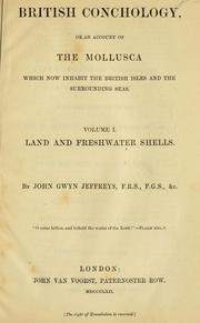 Cover of: British conchology: or, an account of the Mollusca which now inhabit the British Isles and the surrounding seas