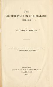 Cover of: The British invasion of Maryland, 1812-1815 by Marine, William Matthew