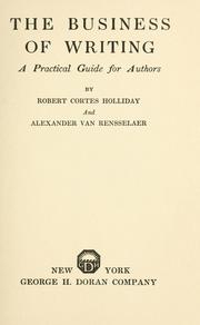 Cover of: The business of writing by Holliday, Robert Cortes