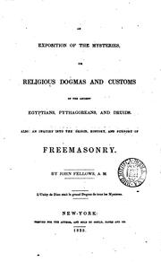Cover of: An exposition of the mysteries or religious dogmas and customs of the ancient Egyptians ..