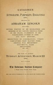 Cover of: Catalogue of autographs, pamphlets, engravings, etc., relating to Abraham Lincoln ...