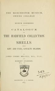 Cover of: Catalogue of the Hadfield collection of shells from Lifu and Uvea, Loyalty Islands by James Cosmo Melvill