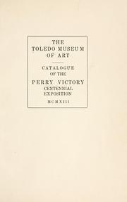 Cover of: Catalogue of the Perry Victory Centennial Exposition, MCMXIII.