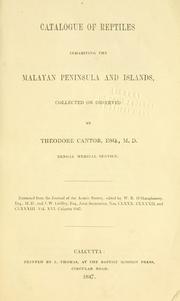 Cover of: Catalogue of reptiles inhabiting the Malayan peninsula and islands by Theodore Edward Cantor
