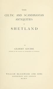 Cover of: The Celtic and Scandinavian antiquities of Shetland