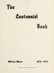 Cover of: The Centennial book, Gifford, Illinois by Centennial Committee.