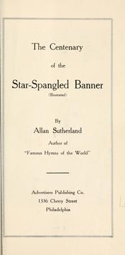 Cover of: The centenary of the Star-spangled banner ... by Sutherland, Allan