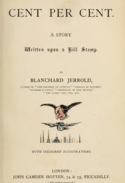 Cover of: Cent per cent. by Jerrold, Blanchard