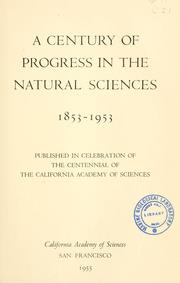 Cover of: A century of progress in the natural sciences, 1853-1953. by California Academy of Sciences.