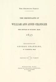 Cover of: Chandler family.: The descendants of William and Annis Chandler who settled in Roxbury, Mass., 1637.