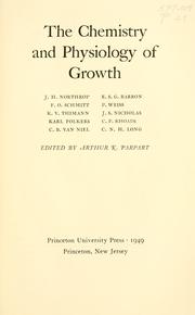 Cover of: The chemistry and physiology of growth by Arthur Kemble Parpart