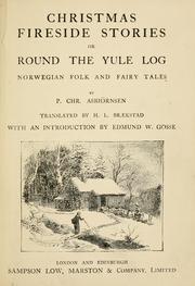 Cover of: Christmas fireside stories: or, Round the yule log; Norwegian folk and fairy tales