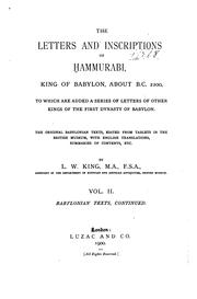 Cover of: The Letters and Inscriptions of Hammurabi, King of Babylon, about B.C. 2200, to which are added a Series of Letters of other Kings of the First Dynasty of Babylon by Hammurabi, Leonard William King