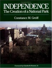 Cover of: Independence: the creation of a national park