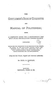 Cover of: The Gentlemen's Book of Etiquette, and Manual of Politeness: Being a Complete Guide for a ...