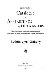 Cover of: Illustrated Catalogue of 300 Paintings by Old Masters of the Dutch, Flemish ...