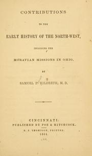 Cover of: Contributions to the early history of the North-west: including the Moravian missions in Ohio