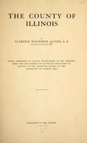 The county of Illinois by Clarence Walworth Alvord