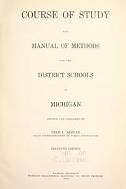 Cover of: Course of study and manual of methods for the district schools of Michigan